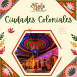 CIUDADES COLONIALES EN MÉXICO
